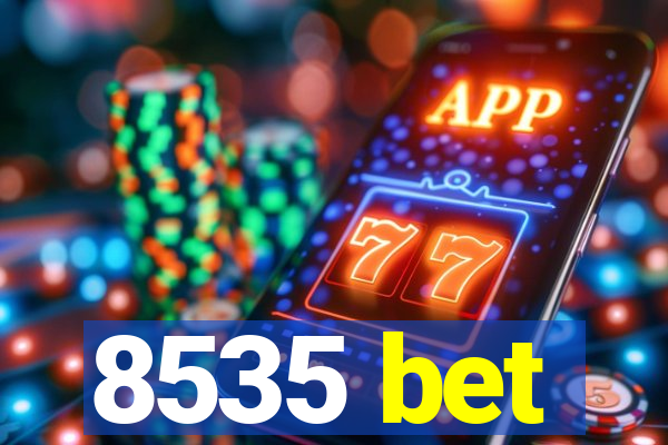 8535 bet
